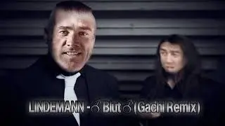 Lindemann - ♂Blut♂ (Gachi Remix)