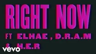 Snakehips - Right Now (Lyric Video) ft. ELHAE, D.R.A.M., H.E.R.