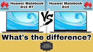 HUAWEI MATEBOOK D15 R7 VS HUAWEI MATEBOOK D15? | TECH VERSUS | PROS AND CONS |