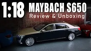 1:18 Mercedes -Benz Maybach | Norev S650 Unboxing & Review