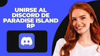 Cómo unirse al servidor de Discord de Paradise Island RP