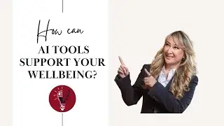 297. AI tools to Support Teacher Wellbeing