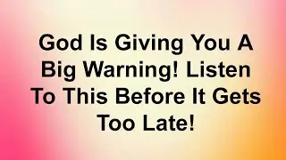 GOD IS GIVING YOU A BIG WARNING ⚠️ LISTEN TO THIS BEFORE 25 AUGUST.. God Message Today