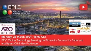 EPIC Online Technology Meeting on Photonics Sensors for Safer and Intelligent Oil & Gas Producers