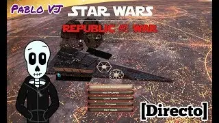 Jugando un Rato a Star Wars Republic at War ^^