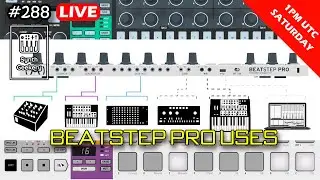 Synth Geekery 288 - BeatStep Pro Uses