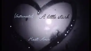 A little stark- Hasti Amiri