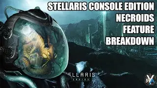 Xbox Stellaris Console Edition: NECROIDS DLC OVERVIEW #Ad