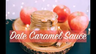 3-Ingredient Date Caramel Sauce (naturally-sweetened & dairy-free!)