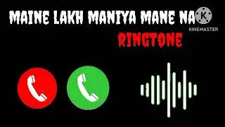 Maine Lakh Maniya Mane Na 🥺😔 Sad Ringtone 😔 Heart Touching Ringtone ❤️‍🩹💔