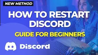 How to Restart Discord - Guide For Beginners 2024 [New Method]