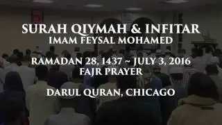 Surah Qiyamah & Infitar - Imam Feysal - Fajr Prayer Ramadan 28, 1437 / July 3, 2016 - Darul Quran