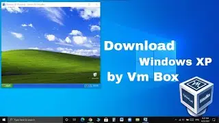 Download Windows XP in windows 10 (Easy)#byVmbox