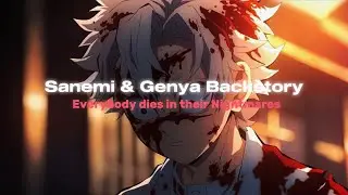 Sanemi & Genya Edit x Everybody dies in their Nightmares💔