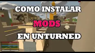 🔥 COMO INSTALAR MODS EN UN SERVIDOR DE UNTURNED (Workshop)