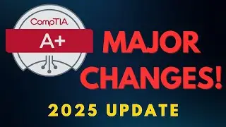 CompTIA A+ 2025 Update: EVERYTHING You Need to Know (1201/1202 vs 1101/1102) | Major Changes!