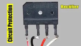 Circuit Protection With Rectifier | Very Useful