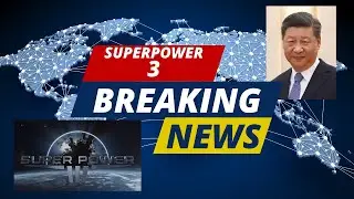 Xi Jinping can't do it better than me - Superpower 3