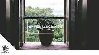 Vira Talisa - Walking Back Home