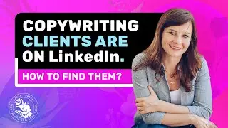 Copywriting Clients are ON LINKEDIN | How To Find Them 🔎