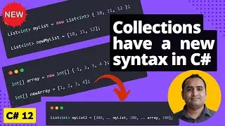 Collection Expressions in C# 12 Explained!