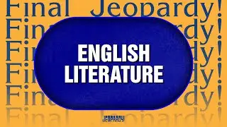English Literature | Category | JEOPARDY!