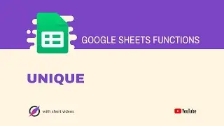 How to Use UNIQUE Function in Google Sheets?