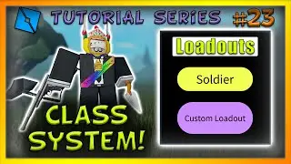 (OLD) Roblox Basic Loadout/Class Selection System (Preset/Custom for each player) - Tutorial #23