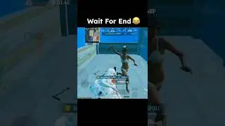 Wait For End 😂