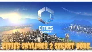 Cities Skylines 2 Secret Code