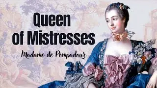Madame de Pompadour - Mistress of Louis XV of France