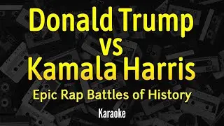 Donald Trump vs Kamala Harris. Epic Rap Battles of History - Instrumental Lyrics