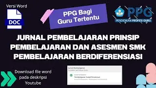 Download Jurnal Pembelajaran Prinsip Pengajaran dan Asesmen di SMK PPG Bagi Guru Tertentu 2024 Word