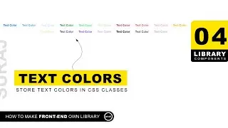 Library-04 | Store Text Colors in CSS Classes | Front-End Library @uiuxpro