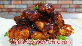 New Chef Recipe Chilli Oyster Chicken | How to Make Chilli Oyster Chicken