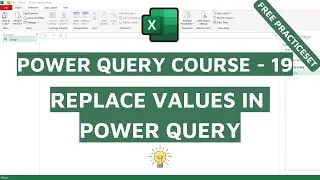 #19 How to Replace Values using Power Query in Excel?