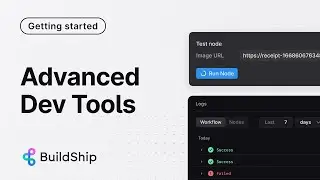 BuildShip Dev Tooling - Logging, Version Control, Debugging, Node Customization