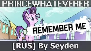 PrinceWhateverer - Remember Me [RUS] by Seyden