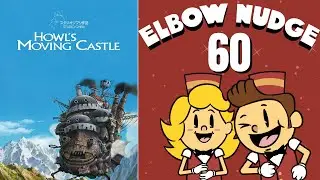 Howl’s Moving Castle | Elbow Nudge Podcast #60