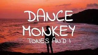 Tones and I - Dance Monkey (Lyrics) СКАЧАТЬ ПЕСНЮ / DOWNLOAD