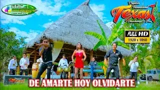 ORQUESTA  TEXAS INTERNACIONAL   DE AMARTE HOY OLVIDARTE   VIDEO CLIP FULL HD 2016