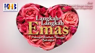 Menuju Rumah Tangga Bahagia #14 : Langkah-Langkah Emas Menuju Bahagia Part 1 - Khalid Basalamah
