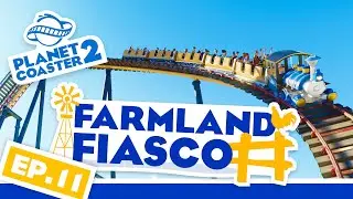 Farmland Fiasco! Farm to... Theme Park?!? | Planet Coaster 2 | Ep. 11