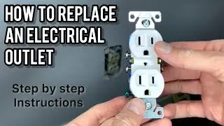 How to Replace an Electrical Outlet - Easy Step By Step Instructions