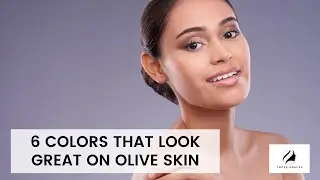 Colors That Go Great With Olive Skin Tones