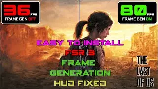 The Last Of Us Part 1 FSR 3 Frame Generation Mod + Tutorial + Ghosting Fix  