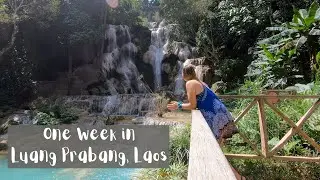 I SPENT ONE WEEK IN LUANG PRABANG, LAOS