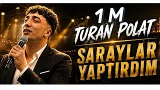 TURAN POLAT Saraylar  yaptırdım (felek) klip 