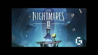 Little Nightmares 2 SoundTrack 1 Hour