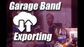 How to Export from Garage Band on iPad to Logic Pro X